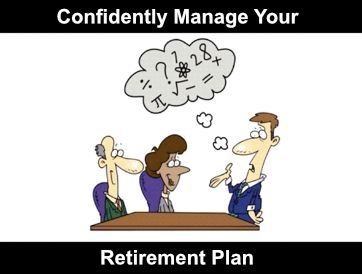 Confidently Manage Your Retirement Plan